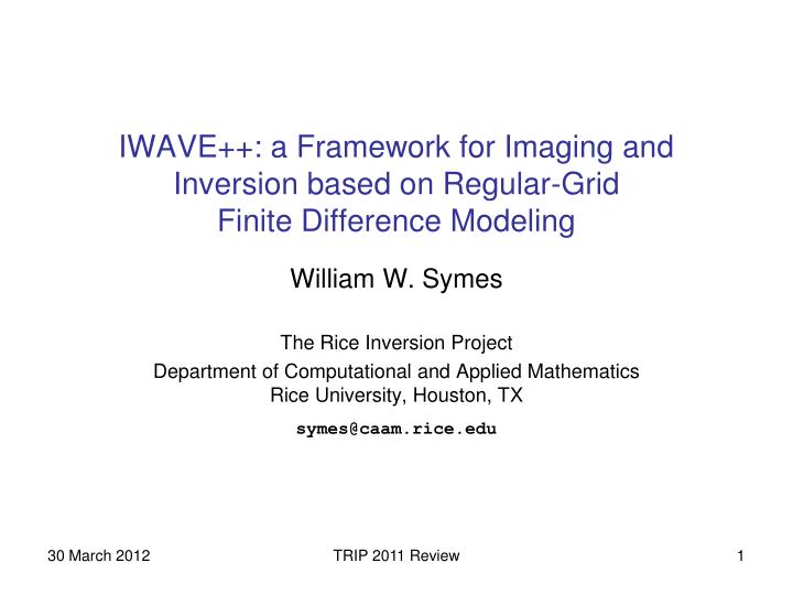 iwave a framework for imaging and inversion based on regular grid finite difference modeling