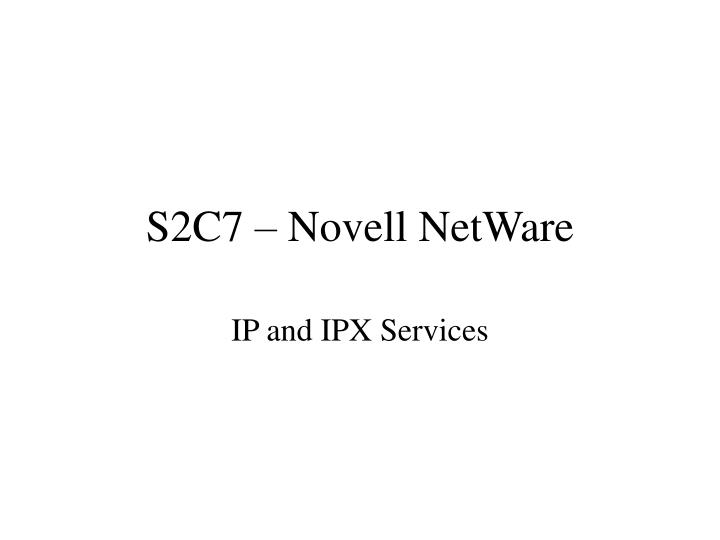 s2c7 novell netware