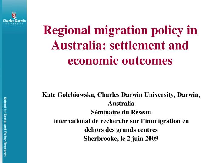 regional migration policy in australia settlement and economic outcomes