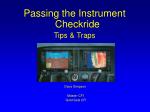 Passing the Instrument Checkride Tips &amp; Traps Dave Simpson Master CFI Gold Seal CFI - slide 1