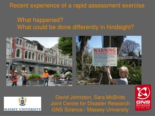 David Johnston, Sara McBride Joint Centre for Disaster Research GNS Science / Massey University