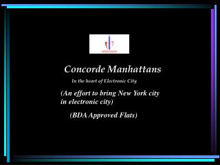 Concorde Manhattans In the heart of Electronic City