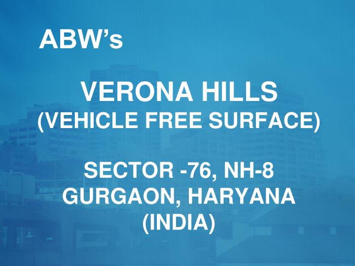 verona hills vehicle free surface sector 76 nh 8 gurgaon haryana india