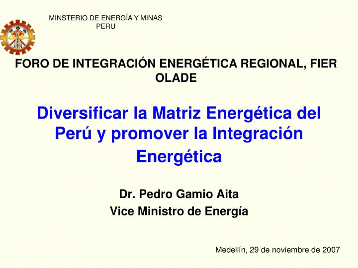 diversificar la matriz energ tica del per y promover la integraci n energ tica