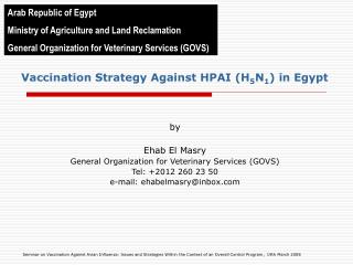 Vaccination Strategy Against HPAI (H 5 N 1 ) in Egypt