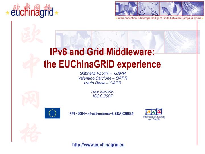 ipv6 and grid middleware the euchinagrid experience