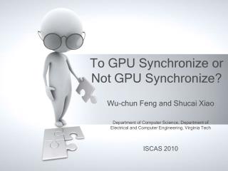 To GPU Synchronize or Not GPU Synchronize?