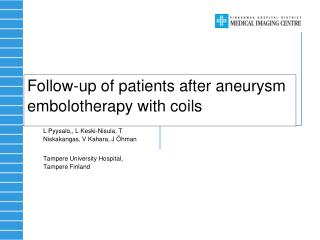 Follow-up of patients after aneurysm embolotherapy with coils