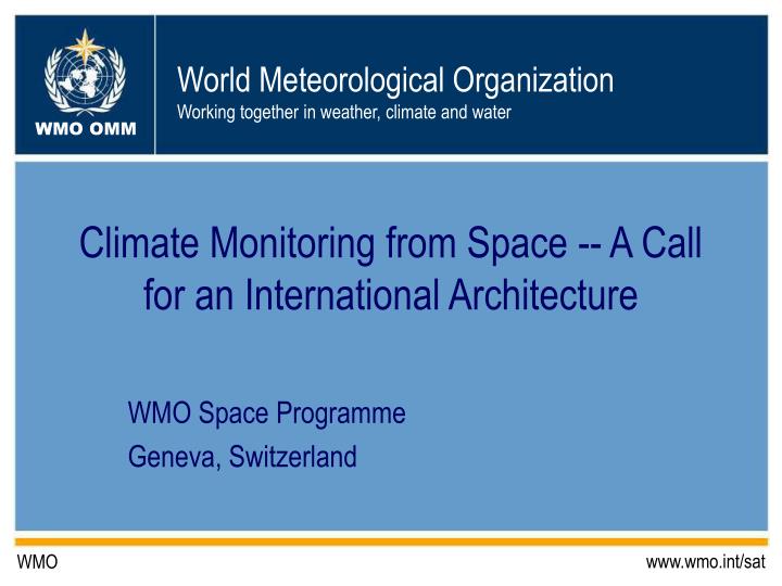 climate monitoring from space a call for an international architecture