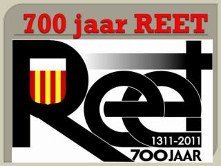 700 jaar reet