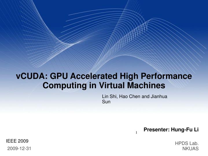 vcuda gpu accelerated high performance computing in virtual machines