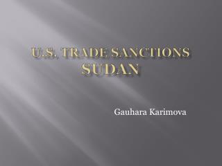 U.S. TRADE SANCTIONS Sudan