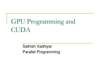GPU Programming and CUDA