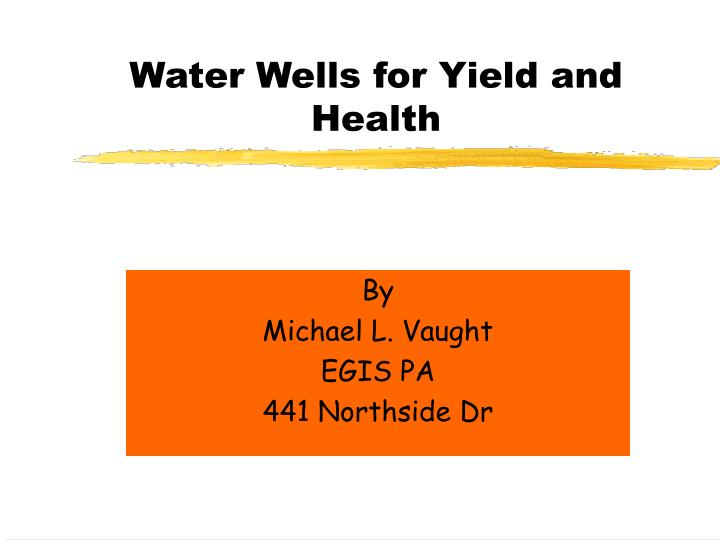 water wells for yield and health