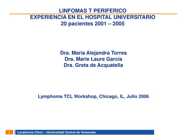 linfomas t periferico experiencia en el hospital universitario 20 pacientes 2001 2005