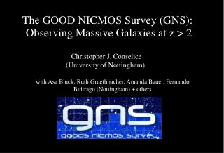 The GOOD NICMOS Survey (GNS): Observing Massive Galaxies at z &gt; 2