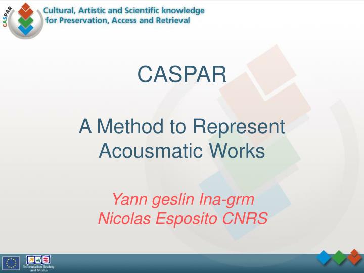 caspar a method to represent acousmatic works yann geslin ina grm nicolas esposito cnrs