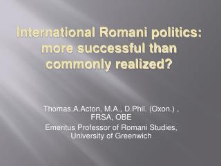 International Romani politics: more successful than commonly realized?