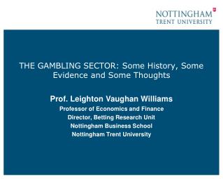 THE GAMBLING SECTOR: Some History, Some Evidence and Some Thoughts