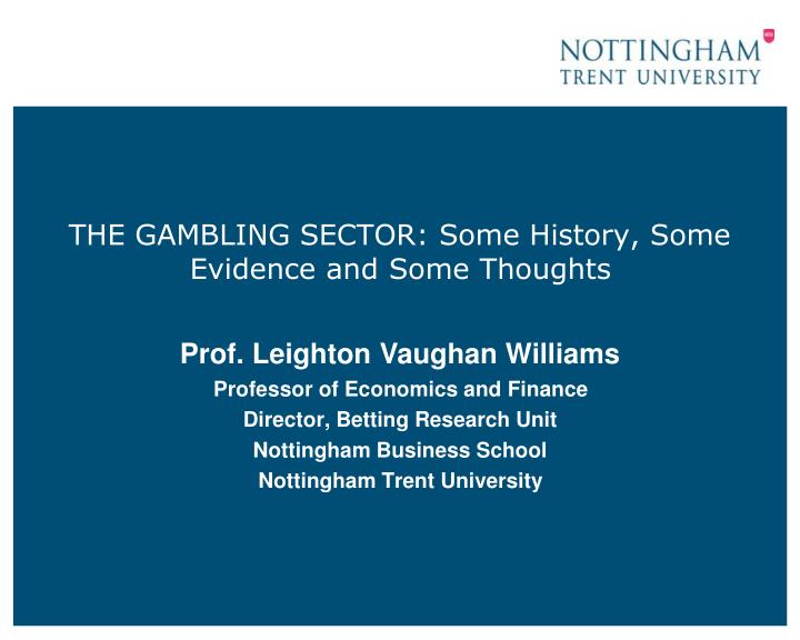 the gambling sector some history some evidence and some thoughts