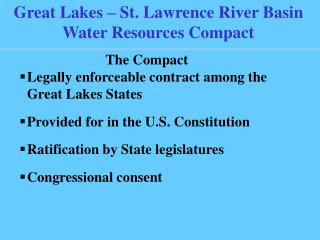 The Compact Legally enforceable contract among the Great Lakes States