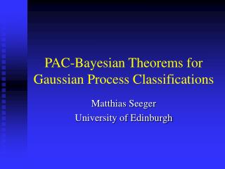 PAC-Bayesian Theorems for Gaussian Process Classifications