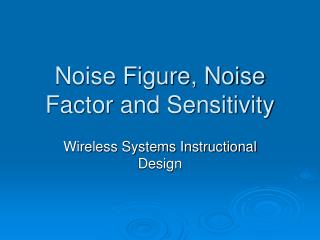 Noise Figure, Noise Factor and Sensitivity
