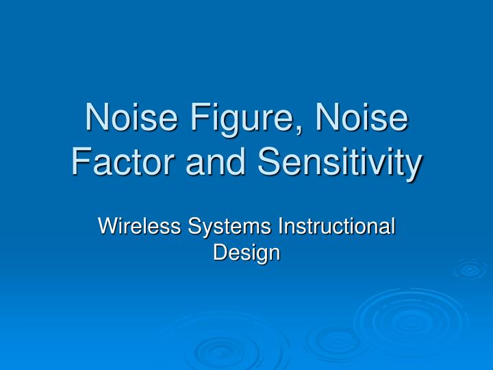 noise figure noise factor and sensitivity
