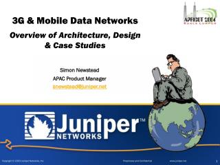 3G &amp; Mobile Data Networks Overview of Architecture, Design &amp; Case Studies