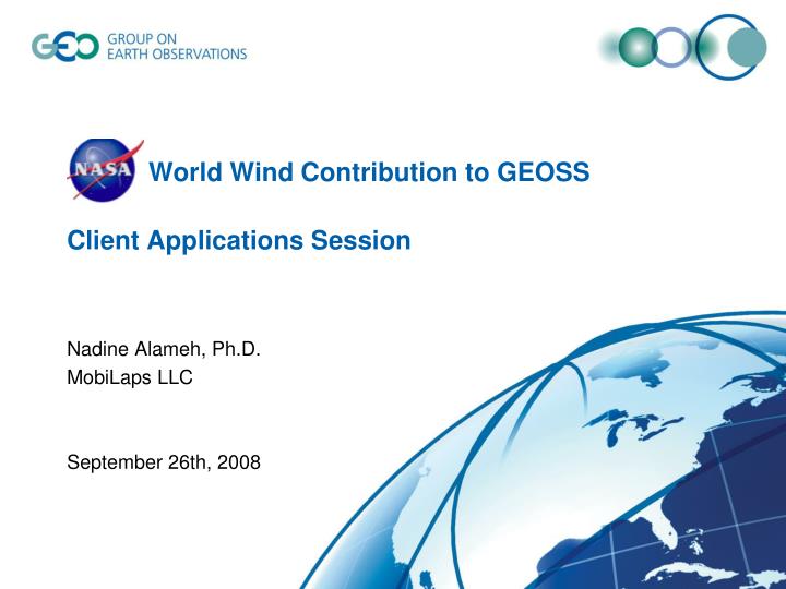 nasa world wind contribution to geoss client applications session