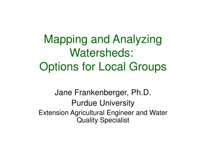mapping and analyzing watersheds options for local groups