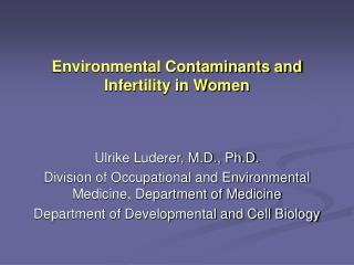 Environmental Contaminants and Infertility in Women