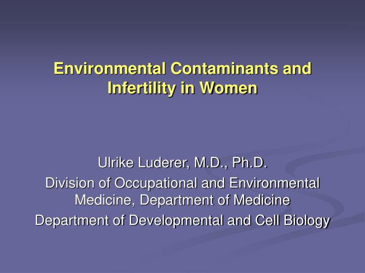 environmental contaminants and infertility in women