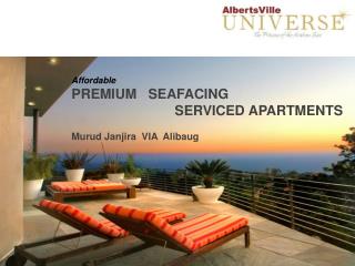 Affordable PREMIUM SEAFACING SERVICED APARTMENTS