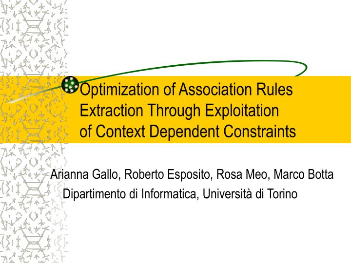 optimization of association rules extraction through exploitation of context dependent constraints