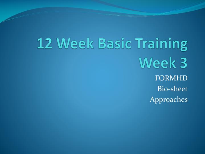 12 week basic training week 3