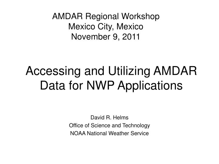 accessing and utilizing amdar data for nwp applications