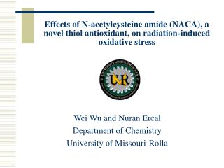 Wei Wu and Nuran Ercal Department of Chemistry University of Missouri-Rolla