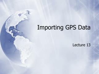 Importing GPS Data