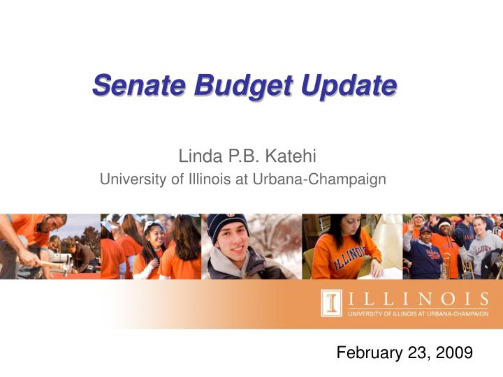 senate budget update linda p b katehi university of illinois at urbana champaign