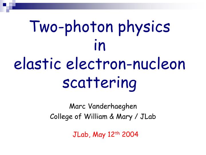 two photon physics in elastic electron nucleon scattering