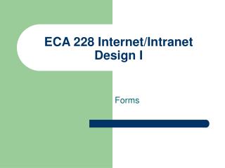 ECA 228 Internet/Intranet Design I