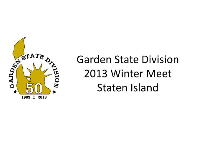 garden state division 2013 winter meet staten island