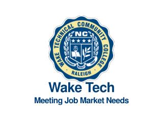 Wake Tech Meeting Job Market Needs