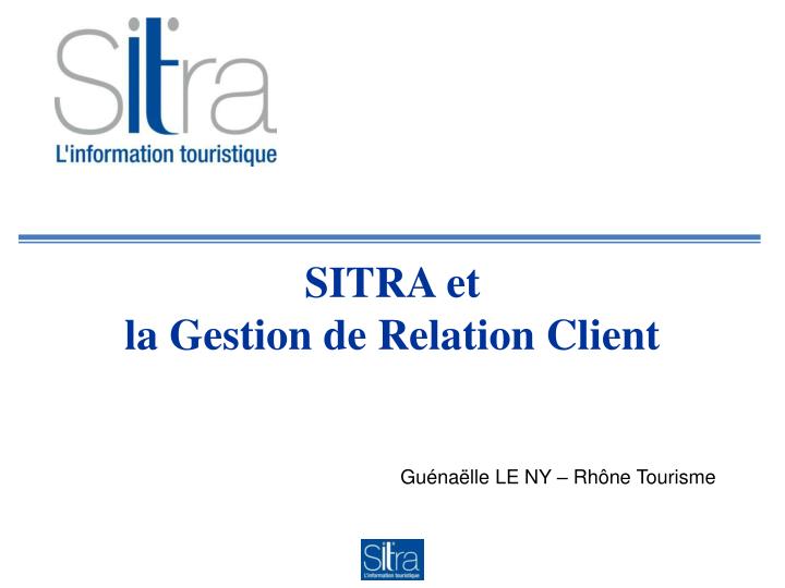 sitra et la gestion de relation client