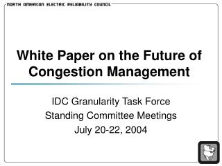 White Paper on the Future of Congestion Management