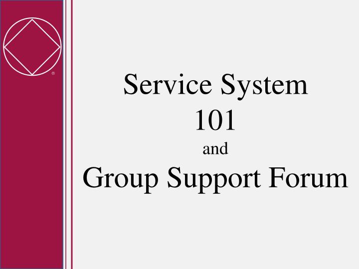 service system 101 and group support forum