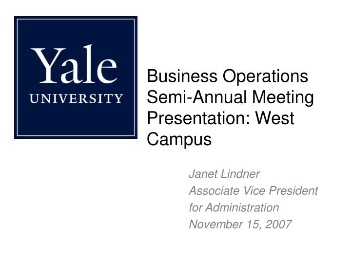 business operations semi annual meeting presentation west campus