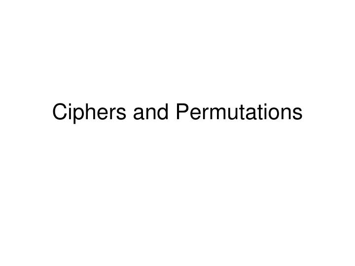 ciphers and permutations