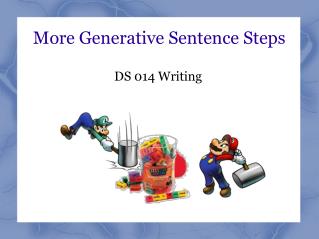 More Generative Sentence Steps